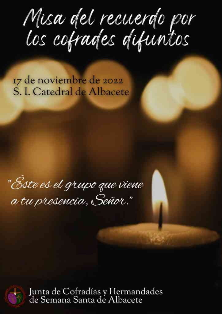 La Junta de Cofradías de Semana Santa de Albacete celebra la “Misa por los cofrades difuntos” y también celebrará Santa Cecilia