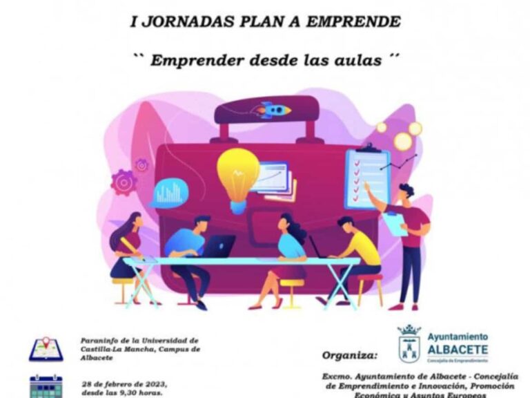 Abierta la inscripción para participar en la I jornada Plan A Emprende el 28 de febrero Paraninfo de la UCLM en Albacete