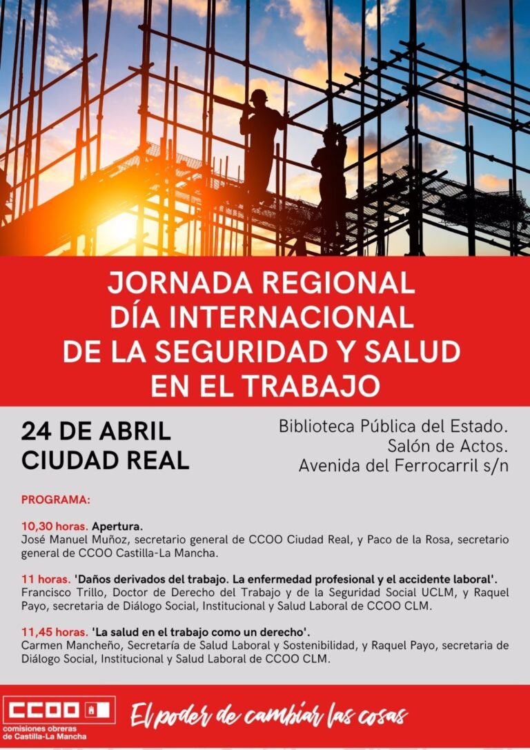 Este lunes se celebra en Ciudad Real el evento regional de CCOO por el Día Internacional de la Seguridad y la Salud en el Trabajo