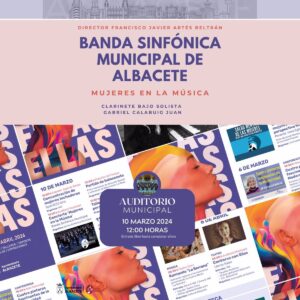 Concierto ‘Mujeres en la Música’ por la Banda Sinfónica de Albacete en Celebración del Día de la Mujer