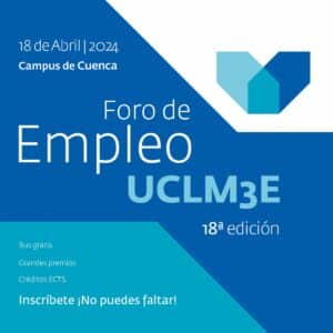 Inscripciones en Marcha para el UCLM3E: La Feria Destacada de Empleo Cualificado en Castilla-La Mancha