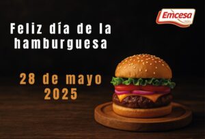 Emcesa reinventa el Día de la Hamburguesa: más proteína, menos remordimientos
