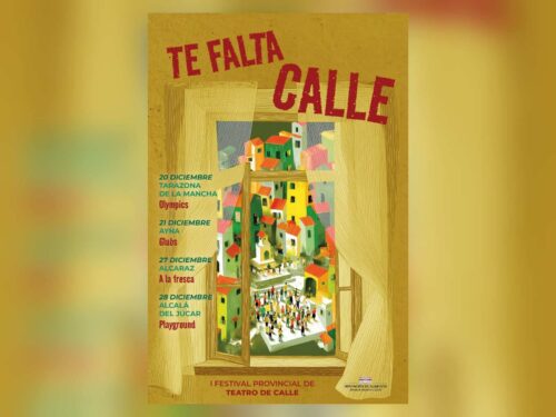«Te Falta Calle»: El Nuevo Festival de Teatro de Calle de la Diputación de Albacete para Revitalizar el Turismo con Cultura