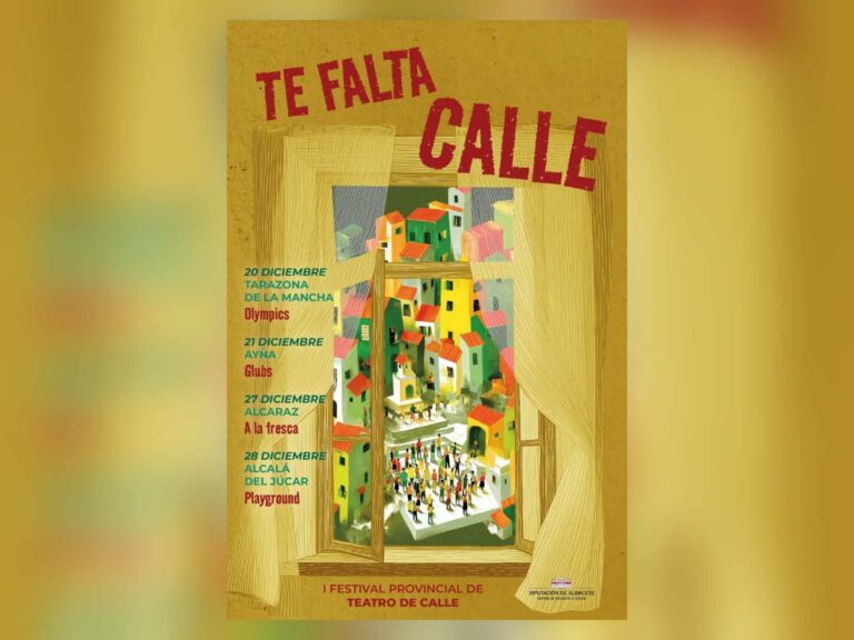 «Te Falta Calle»: El Nuevo Festival de Teatro de Calle de la Diputación de Albacete para Revitalizar el Turismo con Cultura